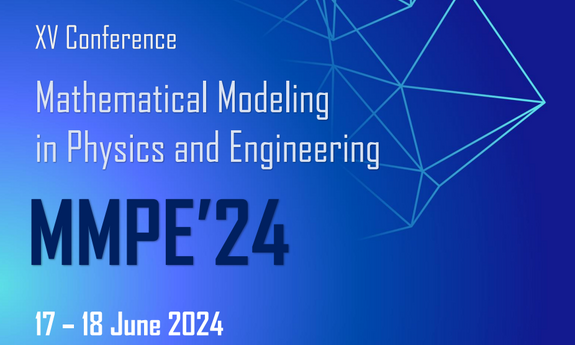 XV Konferencja Mathematical Modeling in Physics and Engineering (MMPE'24)